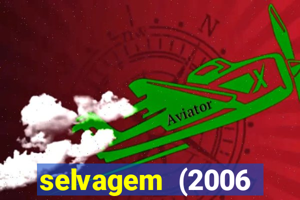 selvagem (2006 filme completo dublado